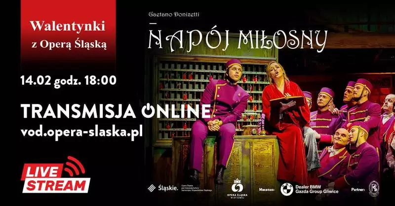 Walentynki z Operą Śląską. „Napój miłosny” transmitowany na żywo