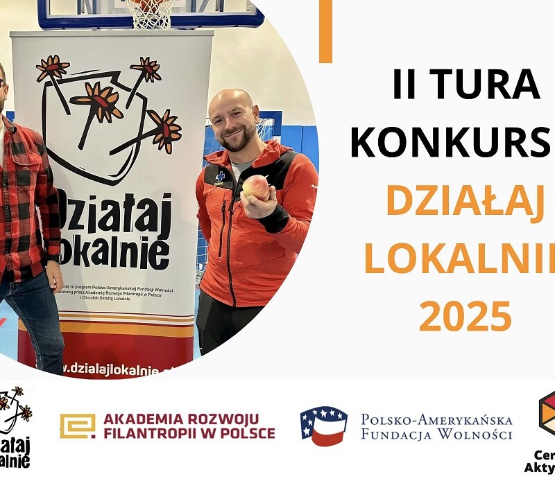 II Tura Konkursu Działaj Lokalnie 2025 – zdobądź dotację na swój projekt!