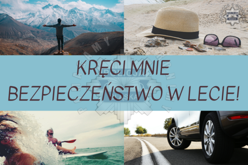 „Kręci mnie bezpieczeństwo w lecie” – ruszyła wakacyjna kampania edukacyjna
