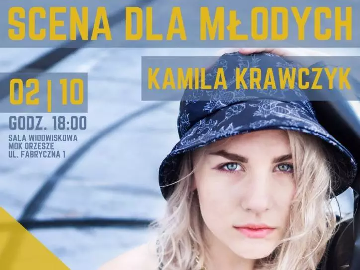 Scena dla młodych - Koncert Kamili Krawczyk MOK Orzesze