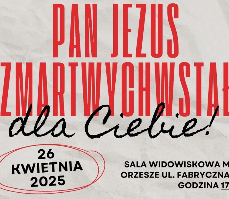 Spotkanie pełne nadziei – „Pan Jezus zmartwychwstał dla Ciebie” w MOK Orzesze